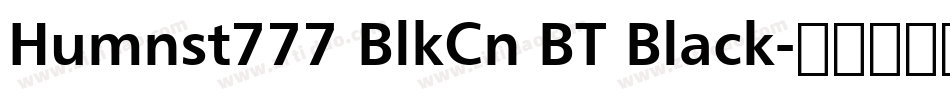 Humnst777 BlkCn BT Black字体转换